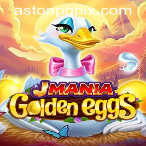 Exploring the Enchanting World of JManiaGoldenEggs: A Comprehensive Guide
